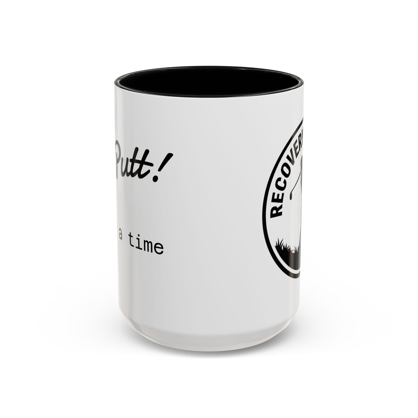 One Putt at a Time Mug 11oz 15oz