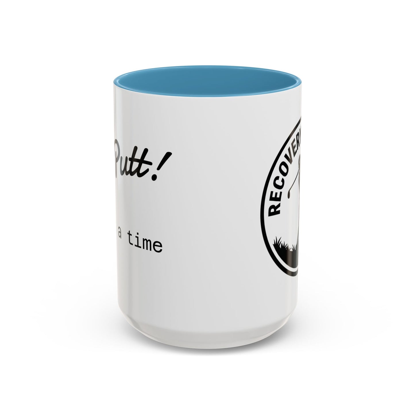 One Putt at a Time Mug 11oz 15oz