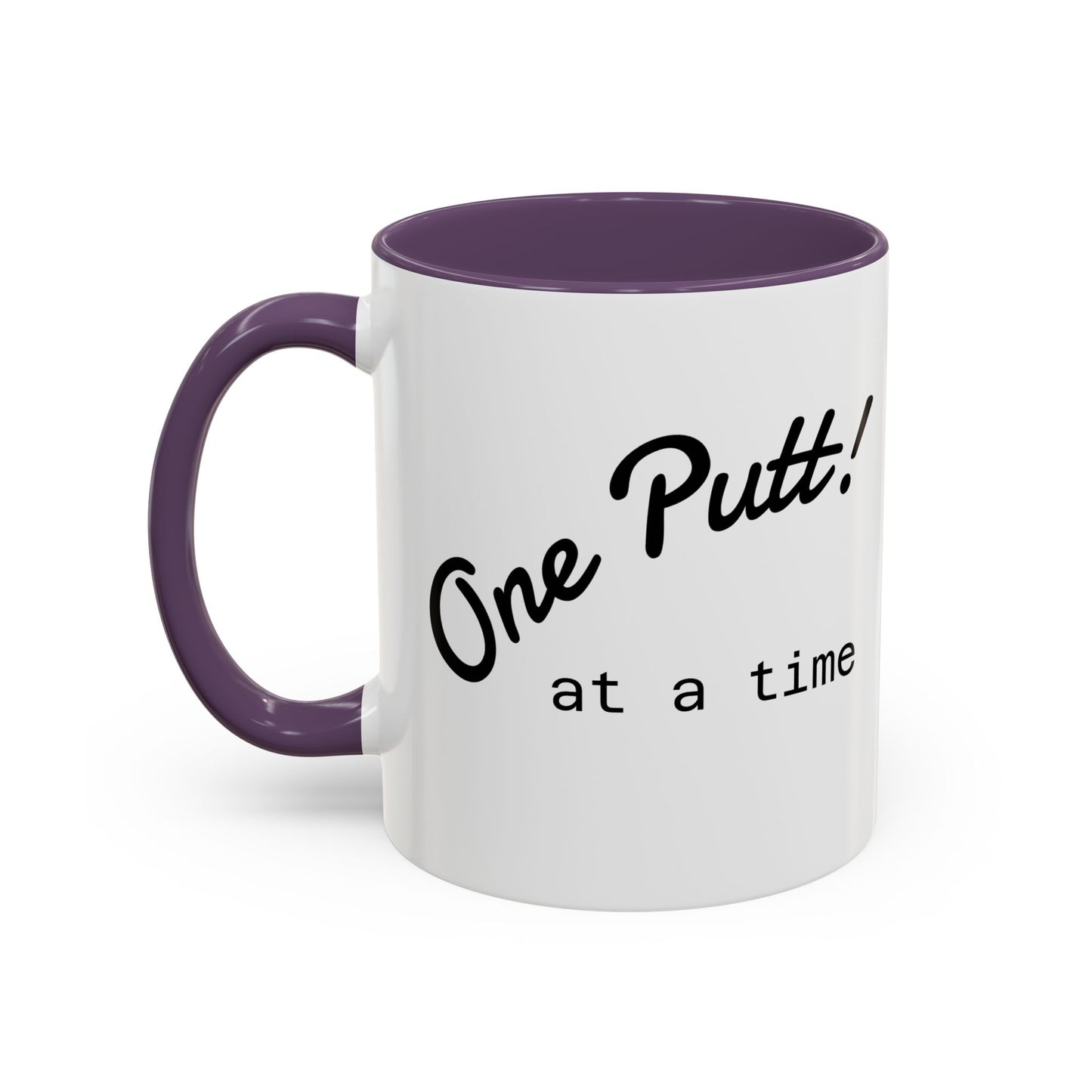 One Putt at a Time Mug 11oz 15oz