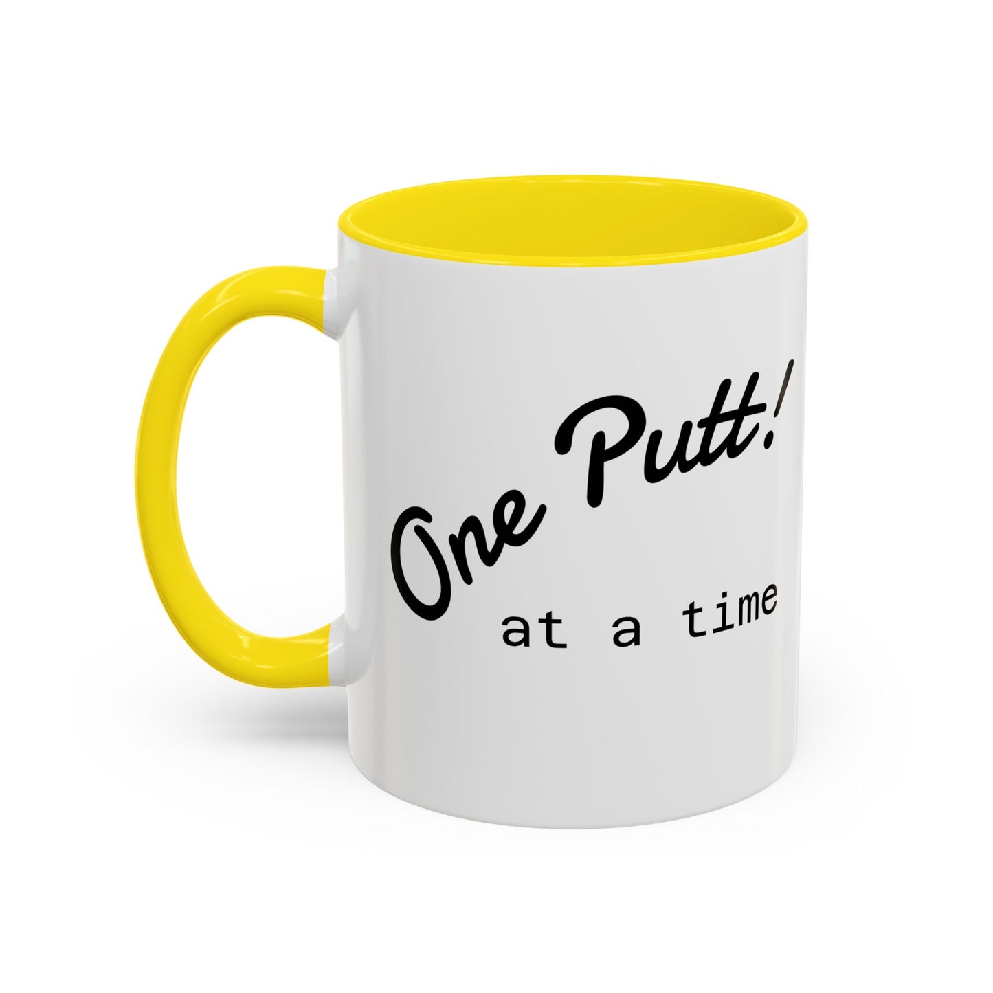One Putt at a Time Mug 11oz 15oz