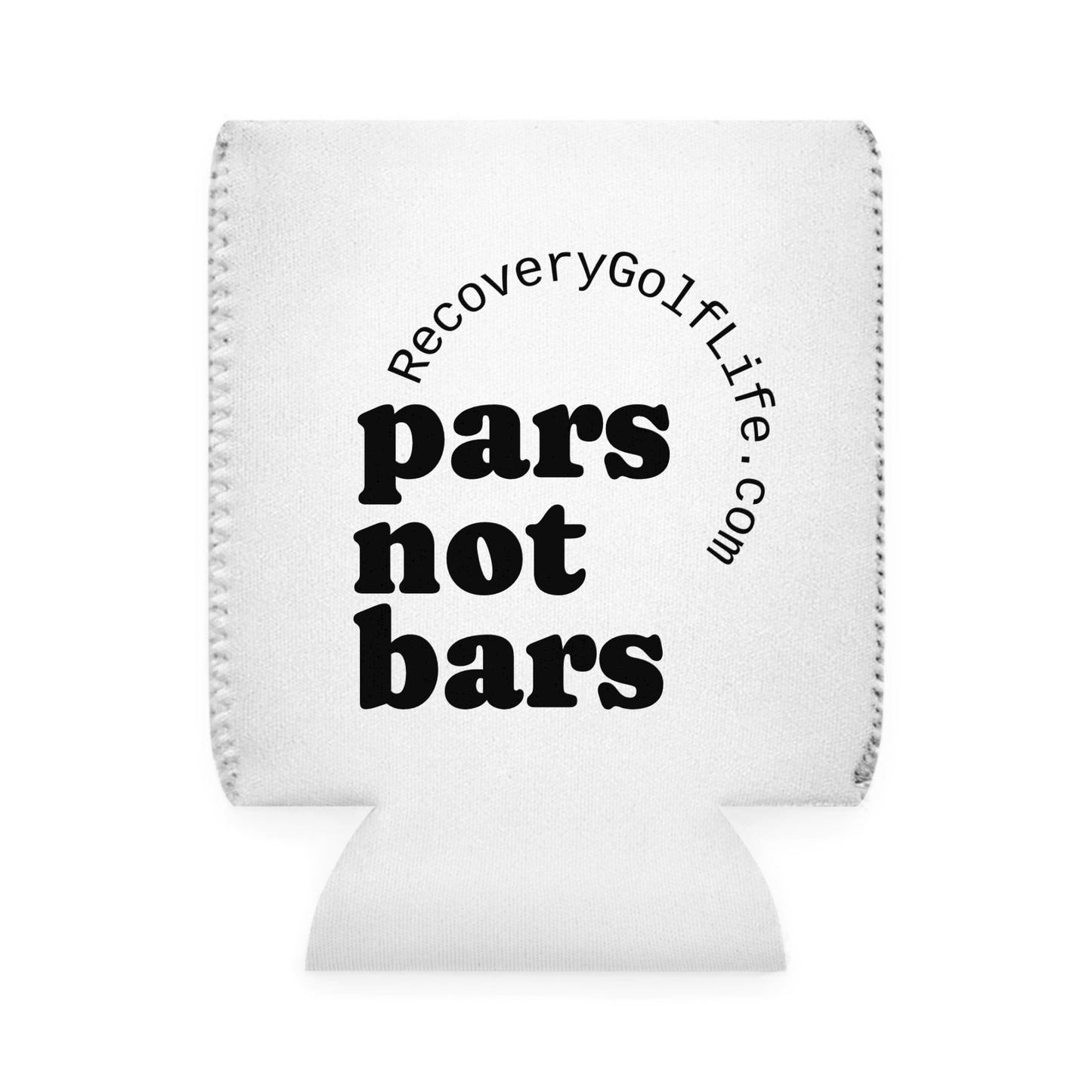 "Pars not Bars" Recovery Slogan Can Cooler Sleeve — Sober Golf Cart Drink Holder