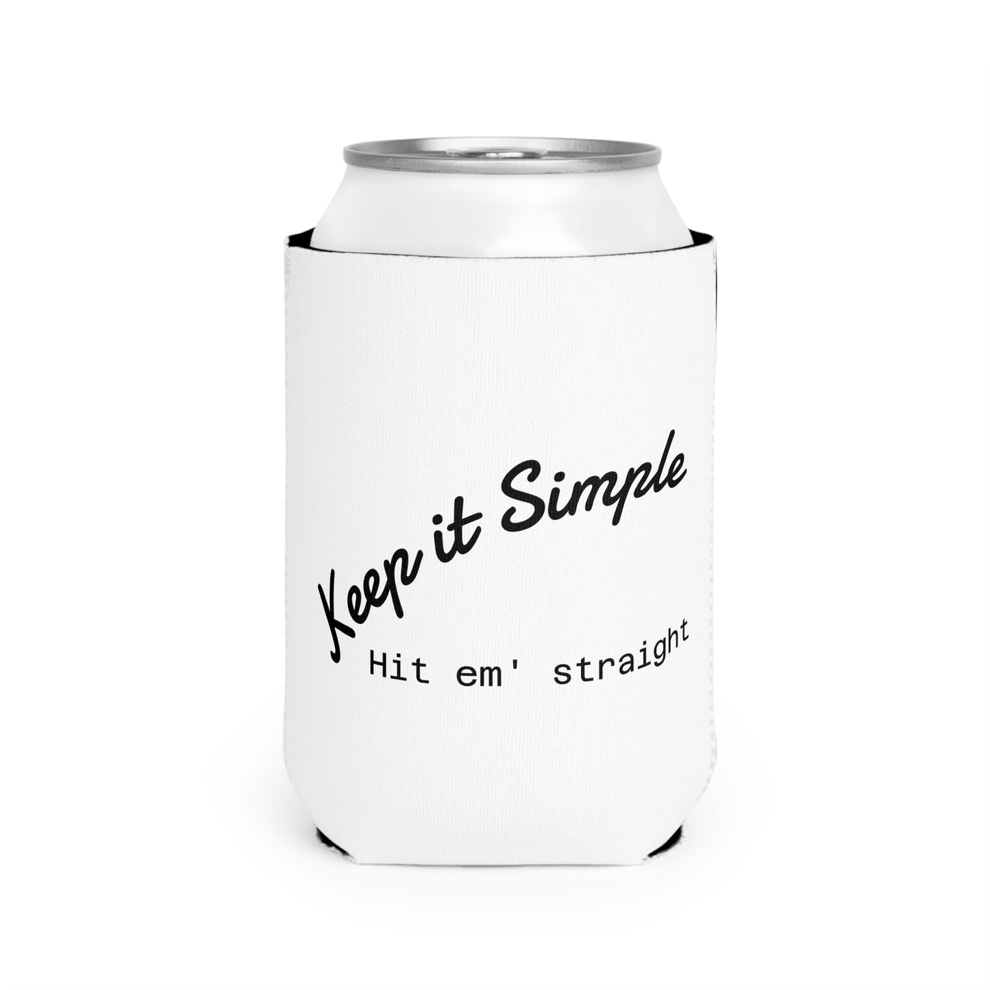 "Keep it Simple. Hit em' Straight" Recovery Slogan Can Cooler Sleeve — Sober Golf Cart Drink Holder