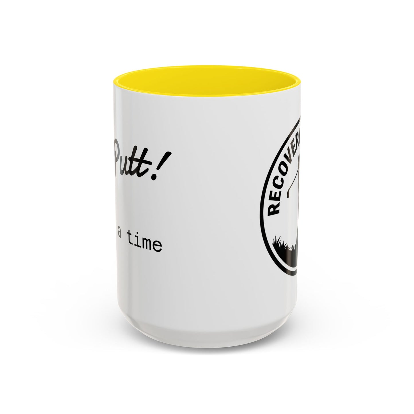 One Putt at a Time Mug 11oz 15oz