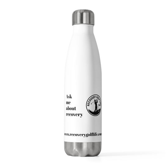 "Ask me about Recovery" Insulated Bottle 20oz