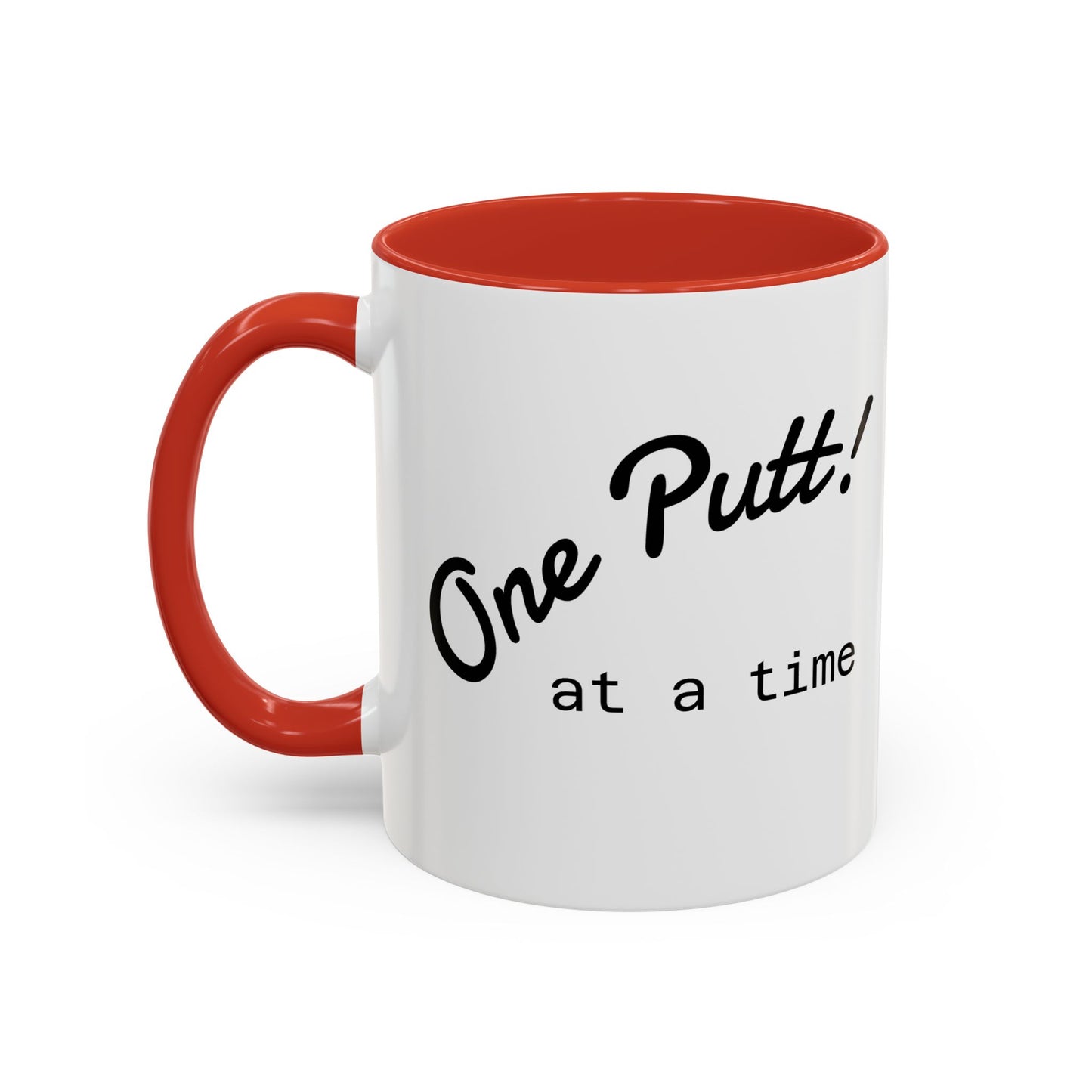 One Putt at a Time Mug 11oz 15oz