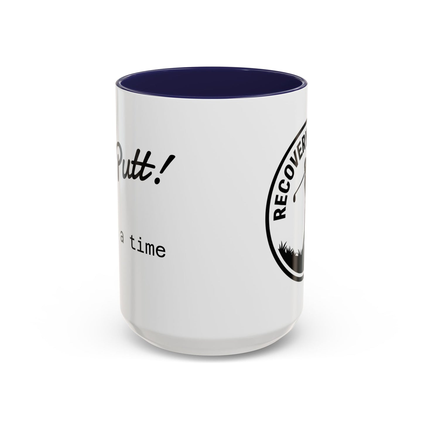 One Putt at a Time Mug 11oz 15oz