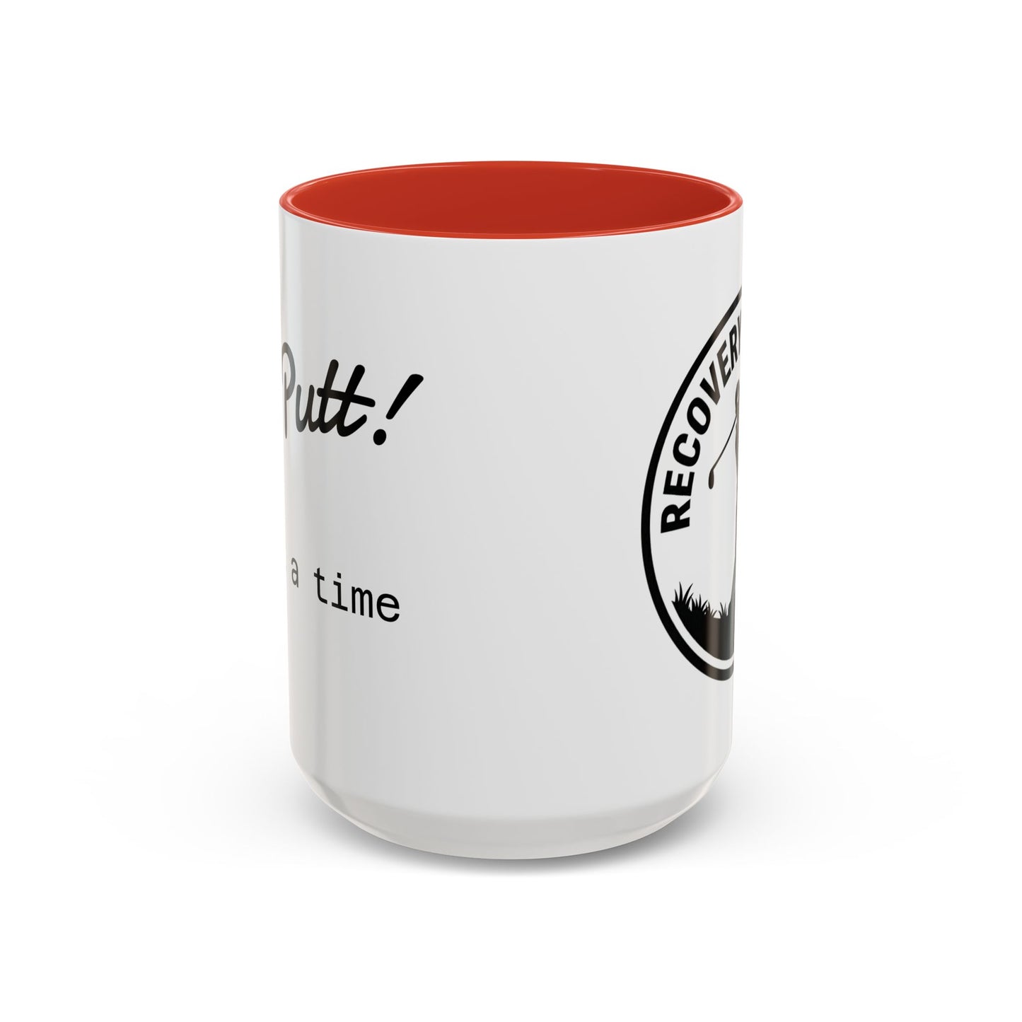 One Putt at a Time Mug 11oz 15oz