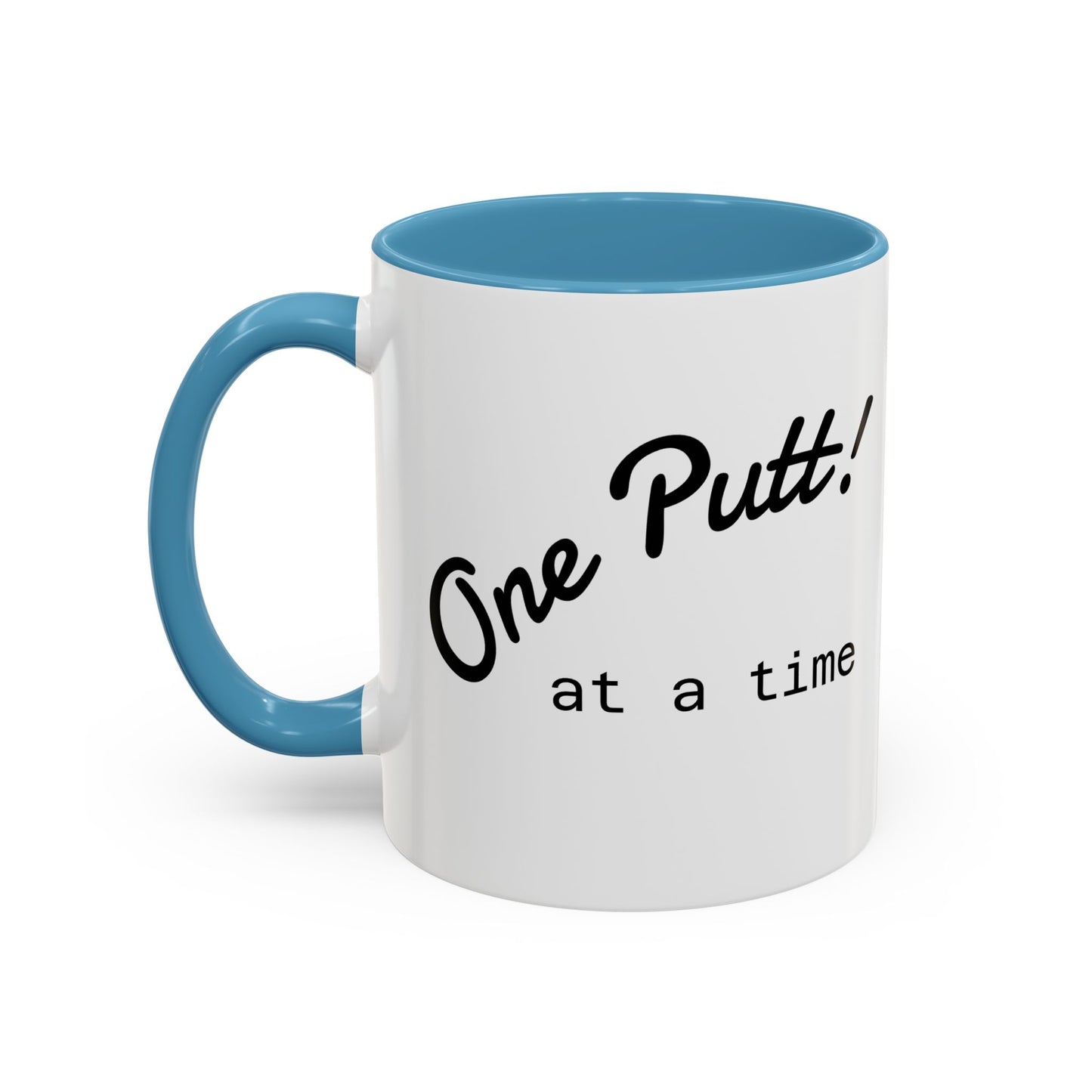 One Putt at a Time Mug 11oz 15oz