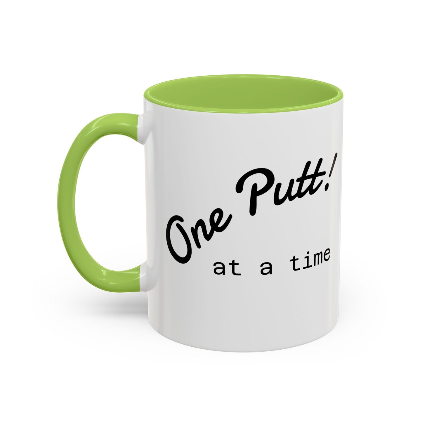 One Putt at a Time Mug 11oz 15oz