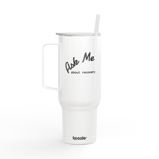 "Ask me about Recovery" Tumbler | Engraved 40oz Insulated Travel Cup with Lid